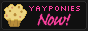 YayPonies NOW! banner